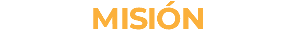 MISIÓN